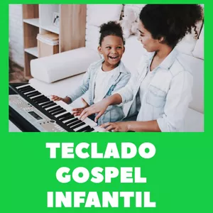 Teclado Gospel Infantil - Curso online