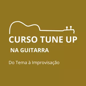 Imagem do curso Tune Up na Guitarra: Do Tema à Improvisação