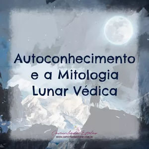 Imagem de capa para o Curso online Autoconhecimento e a Mitologia Lunar Védica