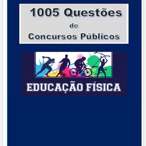 1005 Questões de Educação Física de provas de Concursos Públicos.