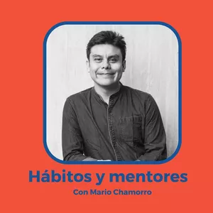Imagen de portada para Curso online ¿Cómo crear hábitos duraderos y encontrar mentores?  con Mario Chamorro