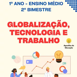 Imagem de capa para o Ebook Globalização, Tecnologia e Trabalho 1º Ano 2º Bimestre (Ensino Médio) - Apostila com Planos de Aula