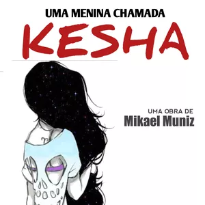 Imagem de capa para o Ebook Uma Menina Chamada KESHA