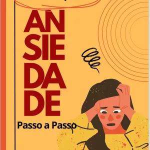 Imagem de capa para o Ebook Como Superar a Ansiedade Passo a Passo