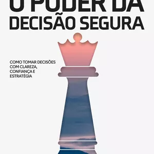 Imagem de capa para o Ebook O poder da decisão segura
