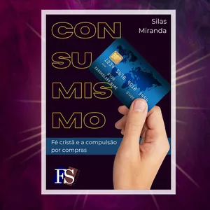 Imagem de capa para o Ebook Consumismo: fé cristã e compulsão por compras