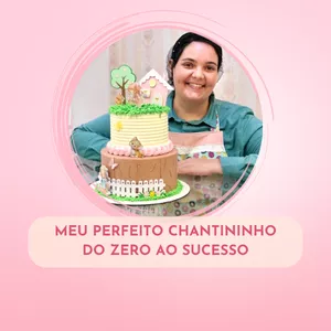 Imagem de capa para o Curso online Meu Perfeito Chantininho do Zero ao Sucesso