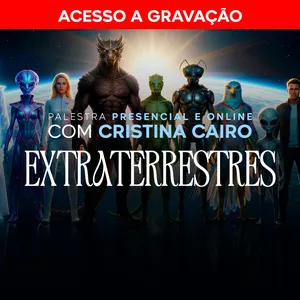 Imagem do curso Gravação Palestra Extraterrestre com Cristina Cairo