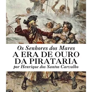Imagem de capa para o Ebook Os Senhores dos Mares: A Era de Ouro da Pirataria - eBook