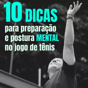 Imagem de capa para o Ebook 10 dicas para preparação e postura mental no jogo de tênis