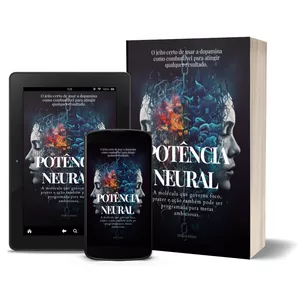 Imagem de capa para o Ebook Potência Neural I O jeito certo de usar a dopamina como combustível para atingir qualquer resultado.