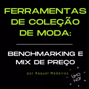 Imagem de capa para o Curso online FERRAMENTAS DE COLEÇÃO DE MODA: BENCHMARKING E MIX DE PREÇO