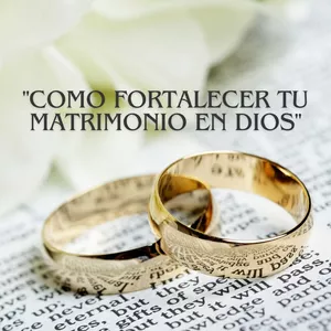 Imagen de portada para Curso online "Como Fortalecer Tu Matrimonio en Dios"