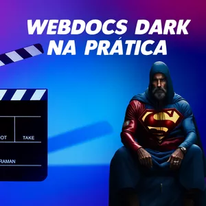 Imagem de capa para o Curso online Canais Webdocs Dark na Prática