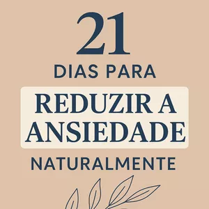Imagem de capa para o Ebook 21 Dias para Reduzir a Ansiedade Naturalmente