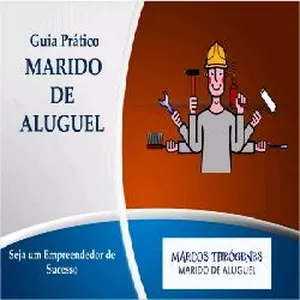 Imagem de capa para o Ebook Guia prático Marido de Aluguel MARCOS THEÓGENES