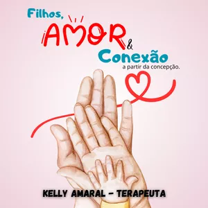 Imagem de capa para o Ebook Ebook - Filhos, Amor & Conexão