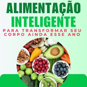 Imagem de capa para o Ebook 🍽️ Alimentação Inteligente: O Passo a Passo para Transformar seu Corpo em 2026 ✨