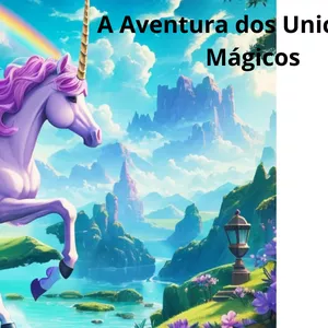 Imagem de capa para o Ebook A Aventura dos Unicórnios Mágicos