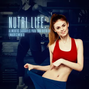 Imagem de capa para o Ebook Nutri Life: Alimentos Saudáveis para uma Dieta de Emagrecimento.