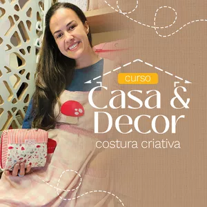 Imagem de capa para o Curso online  Casa e Decor Costura Criativa by Carol Viana