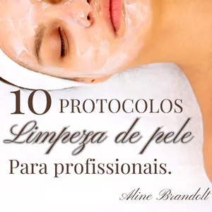 Imagem de capa para o Ebook 10 Protocolos de Limpeza de Pele para Profissionais 