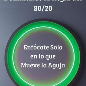 Imagen de portada para Curso online Añade: “Dominando la Regla del 80/20” – Enfócate Solo en lo que Mueve la Aguja