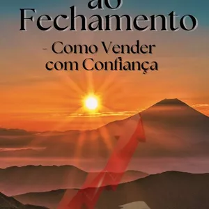 Imagem de capa para o Ebook Do Zero ao Fechamento - Como Vender com Confiança