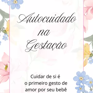 Imagem de capa para o Ebook AUTOCUIDADO NA GESTAÇÃO - Cuidar de si é o primeiro gesto de amor por seu bebê