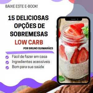 Imagem de capa para o Ebook 15 Deliciosas Opções de Sobremesas Low Carb