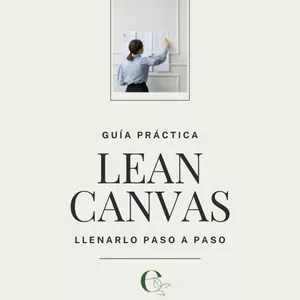 Imagen de portada para Ebook Guía Práctica: Cómo Llenar el Lean Canvas Paso a Paso