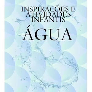 Imagem de capa para o Ebook Inspirações e atividades infantis - Água
