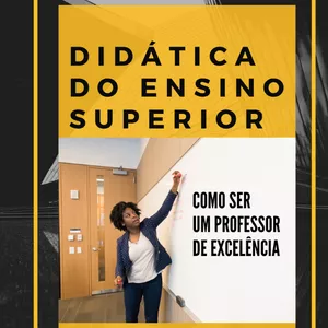 Imagem de DIDÁTICA DO ENSINO: Como ser um professor de excelência criado por Portal Invencível Cursos na hotmart