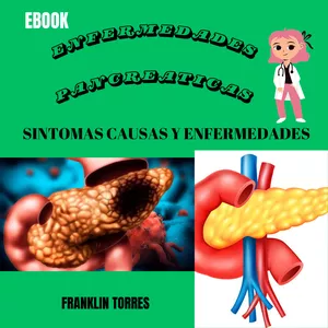 Imagen de portada para Ebook ENFERMEDADES PANCREATICAS : SINTOMAS,CAUSAS Y ENFERMEDADES