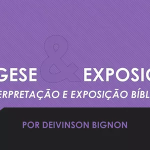 Imagem de capa para o Curso online CURSO EXEGESE &amp; EXPOSIÇÃO