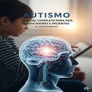 Imagem de capa para o Ebook Autismo: Manual Completo para Pais, Educadores e Pacientes