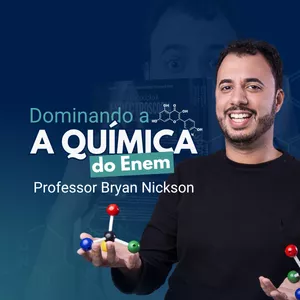 Imagem de capa para o Curso online Dominando a Química do Enem - professor Bryan Nickson
