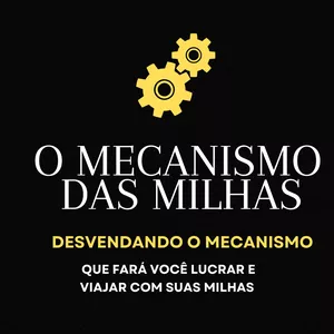 Curso O Mecanismo das Milhas