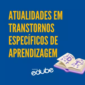 Imagem de capa para o Curso online Atualidades em Transtornos Específicos de Aprendizagem