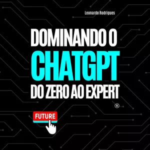 Imagem de capa para o Ebook DOMINANDO O CHATGPT: DO ZERO AO EXPERT