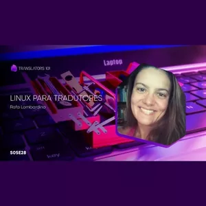 Imagem de capa para o Curso online S05E28 — Linux para tradutores — Rafa Lombardino 