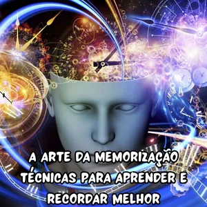 Imagem de capa para o Ebook A Arte da Memorização: Técnicas para Aprender e Recordar Melhor":