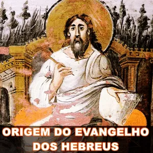 Origem do Evangelho dos Hebreus completo