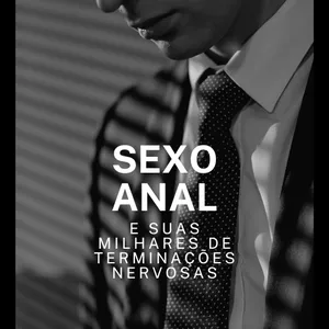 Imagem de capa para o Ebook Sexo Anal e suas terminações nervosas