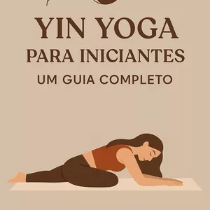 Imagem de capa para o Ebook Yin Yoga para iniciantes: Um guia completo