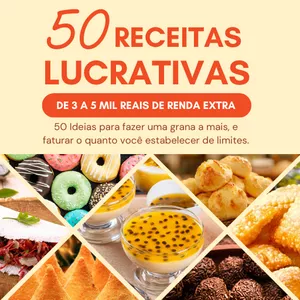 Imagem de capa para o Ebook 50 Receitas Lucrativas, de  R$3.000 a R$5.000 de renda extra