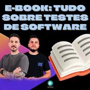 Imagem de capa para o Ebook E-Book: Tudo Sobre Teste de Software