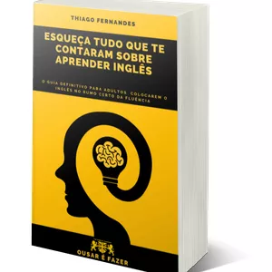 Imagem de capa para o Ebook ESQUEÇA TUDO QUE TE CONTARAM SOBRE APRENDER INGLÊS