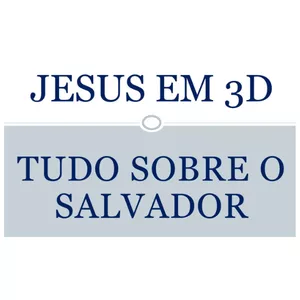 Imagem de capa para o Curso online Jesus em 3D: tudo sobre o Salvador