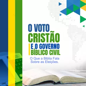 Imagem de capa para o Curso online O Voto Cristão e o Governo Civil Bíblico
